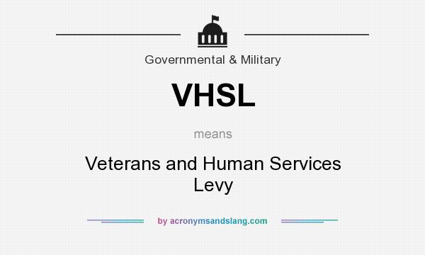 What does VHSL mean? It stands for Veterans and Human Services Levy