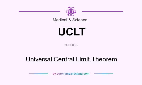 What does UCLT mean? It stands for Universal Central Limit Theorem