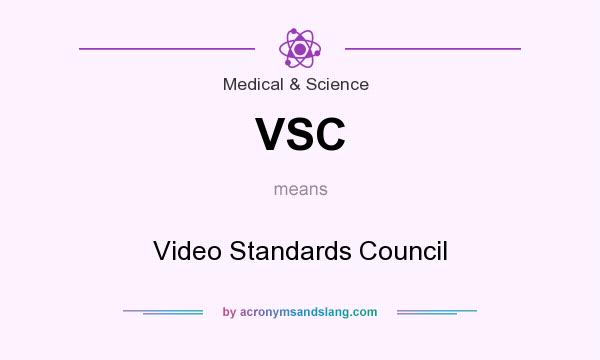 What does VSC mean? It stands for Video Standards Council