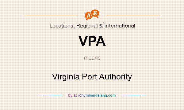 What does VPA mean? It stands for Virginia Port Authority
