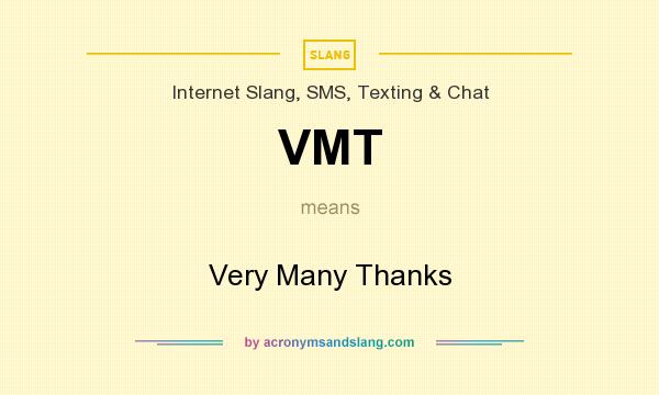 What does VMT mean? It stands for Very Many Thanks