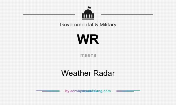 What does WR mean? It stands for Weather Radar