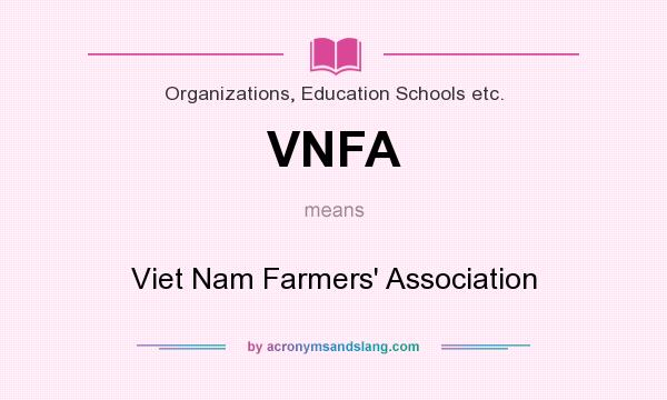 What does VNFA mean? It stands for Viet Nam Farmers` Association