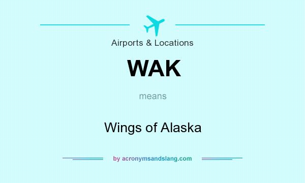 What does WAK mean? It stands for Wings of Alaska