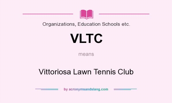 What does VLTC mean? It stands for Vittoriosa Lawn Tennis Club