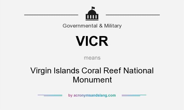 What does VICR mean? It stands for Virgin Islands Coral Reef National Monument