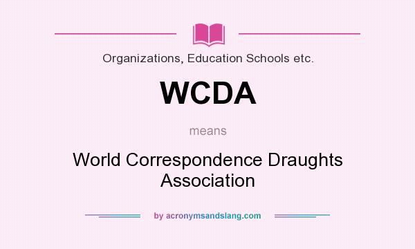 What does WCDA mean? It stands for World Correspondence Draughts Association