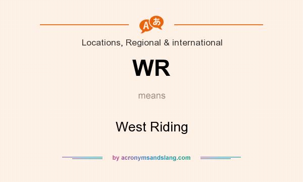 What does WR mean? It stands for West Riding