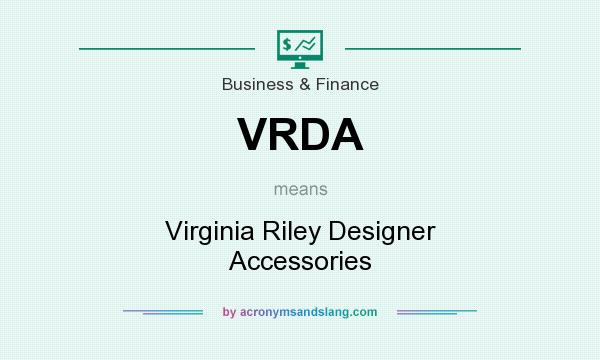 What does VRDA mean? It stands for Virginia Riley Designer Accessories