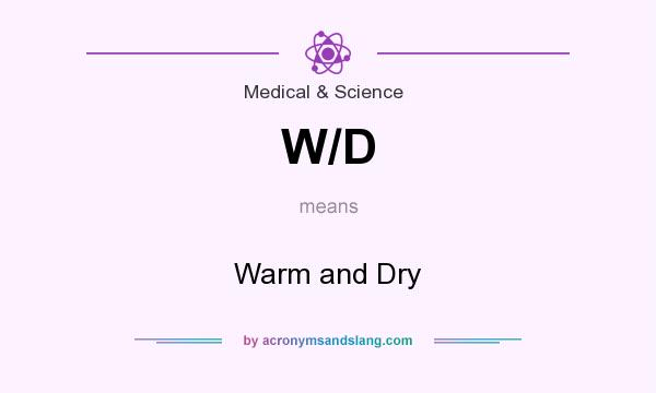 What does W/D mean? It stands for Warm and Dry