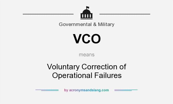 What does VCO mean? It stands for Voluntary Correction of Operational Failures