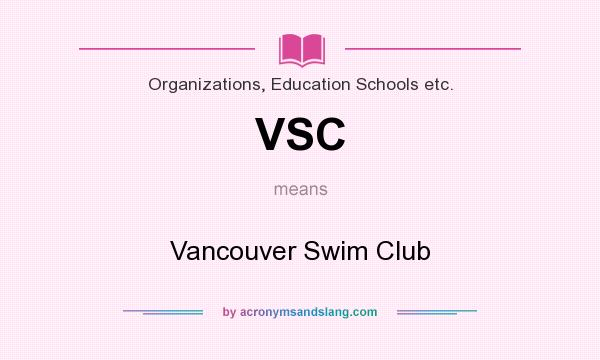 What does VSC mean? It stands for Vancouver Swim Club