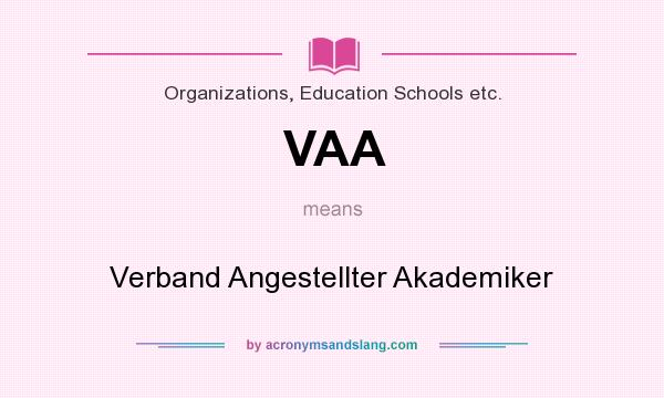 What does VAA mean? It stands for Verband Angestellter Akademiker