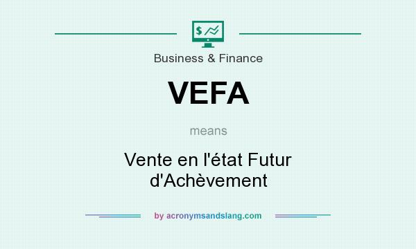 What does VEFA mean? It stands for Vente en l`état Futur d`Achèvement