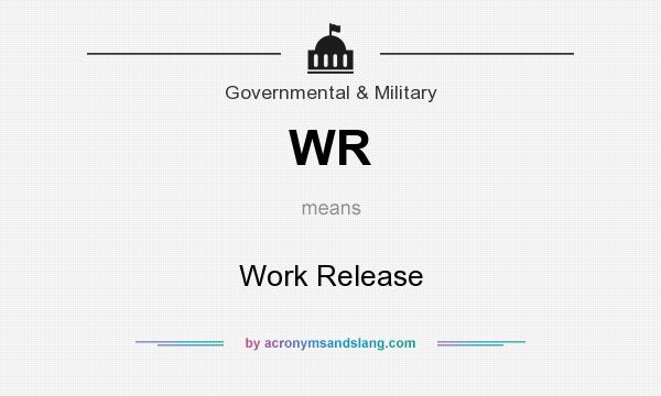 What does WR mean? It stands for Work Release