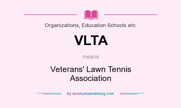 What does VLTA mean? It stands for Veterans` Lawn Tennis Association