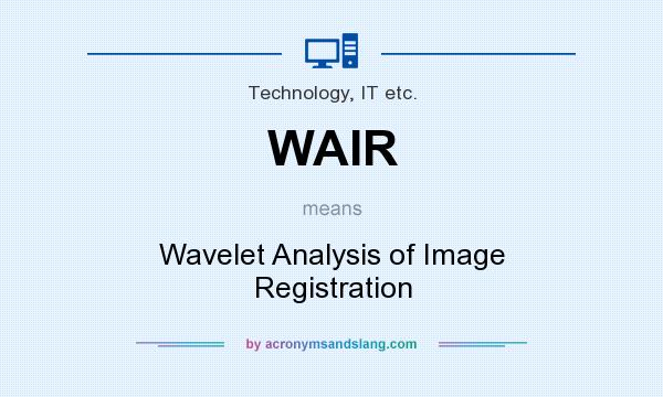 What does WAIR mean? It stands for Wavelet Analysis of Image Registration