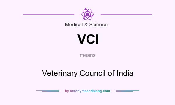 What does VCI mean? It stands for Veterinary Council of India