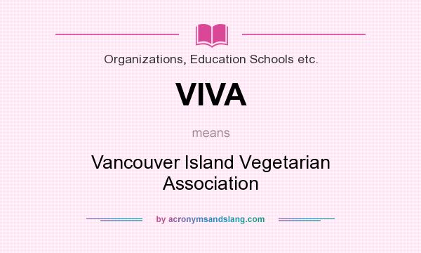 What does VIVA mean? It stands for Vancouver Island Vegetarian Association