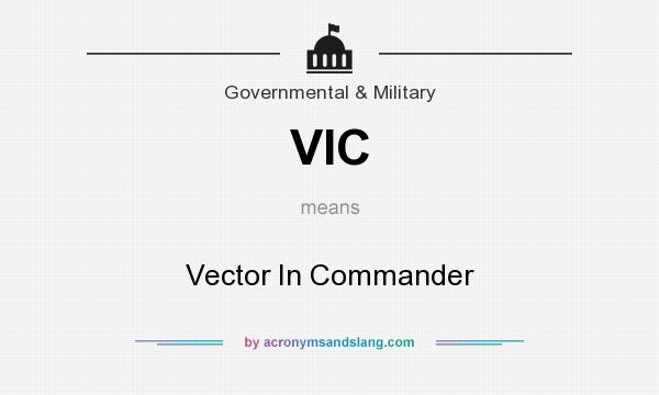 What does VIC mean? It stands for Vector In Commander