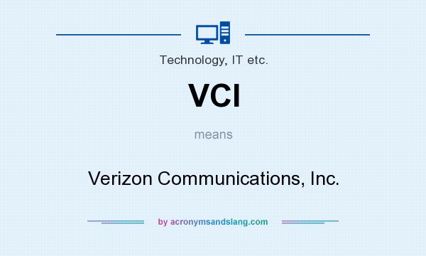 What does VCI mean? It stands for Verizon Communications, Inc.