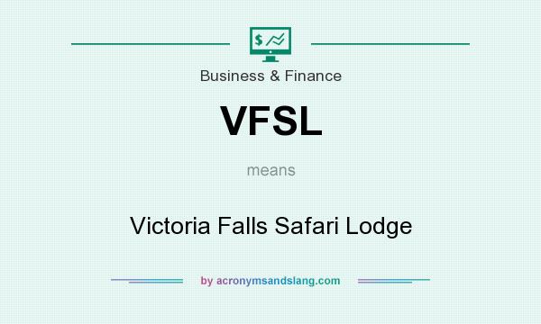 What does VFSL mean? It stands for Victoria Falls Safari Lodge