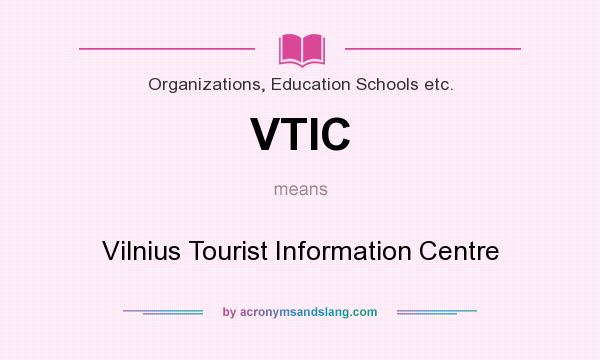 What does VTIC mean? It stands for Vilnius Tourist Information Centre
