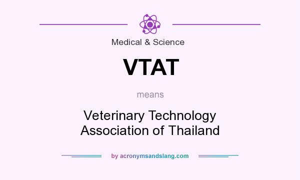 What does VTAT mean? It stands for Veterinary Technology Association of Thailand