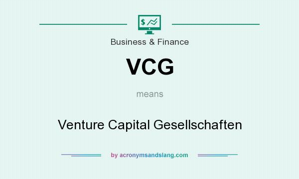 What does VCG mean? It stands for Venture Capital Gesellschaften