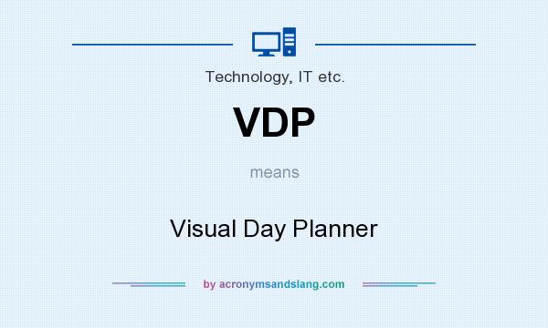 What does VDP mean? It stands for Visual Day Planner