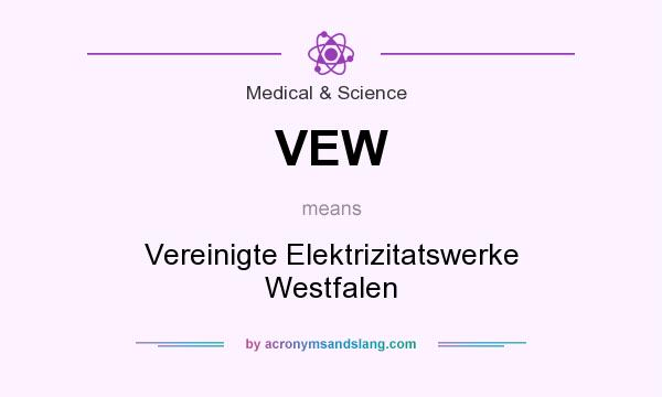 What does VEW mean? It stands for Vereinigte Elektrizitatswerke Westfalen