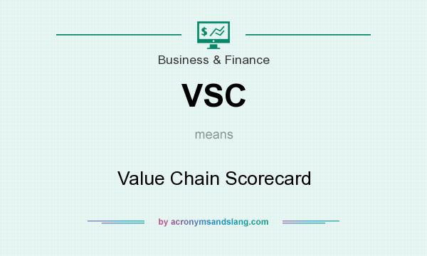 What does VSC mean? It stands for Value Chain Scorecard