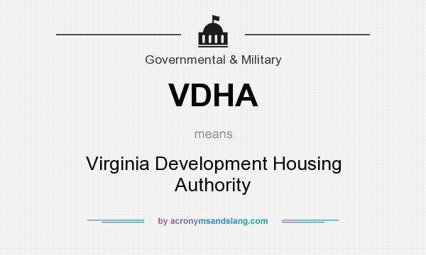 What does VDHA mean? It stands for Virginia Development Housing Authority
