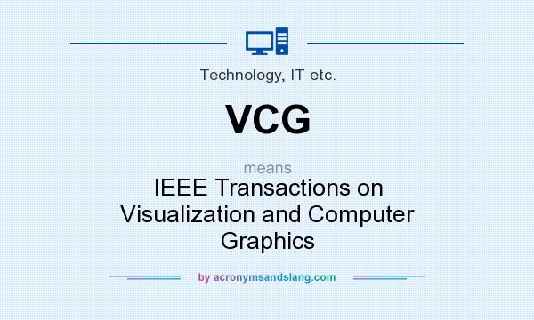 What does VCG mean? It stands for IEEE Transactions on Visualization and Computer Graphics