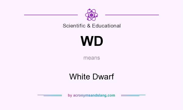 What does WD mean? It stands for White Dwarf