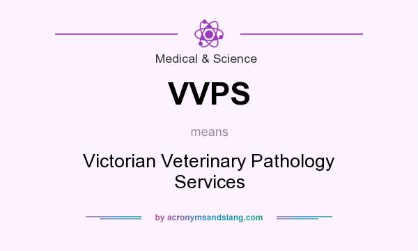 What does VVPS mean? It stands for Victorian Veterinary Pathology Services