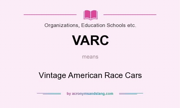 What does VARC mean? It stands for Vintage American Race Cars