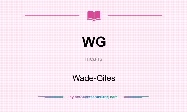 What does WG mean? It stands for Wade-Giles