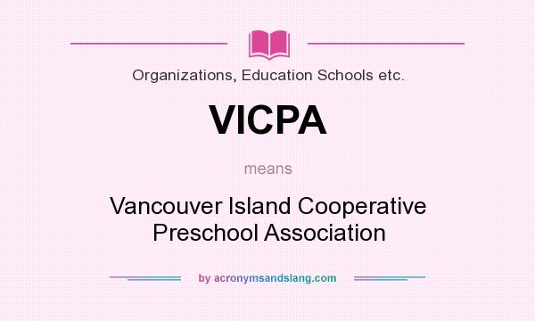 What does VICPA mean? It stands for Vancouver Island Cooperative Preschool Association