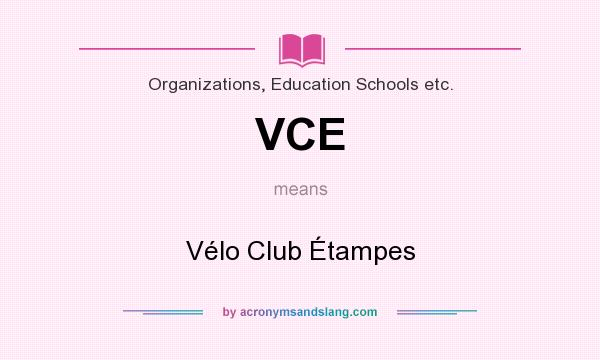 What does VCE mean? It stands for Vélo Club Étampes