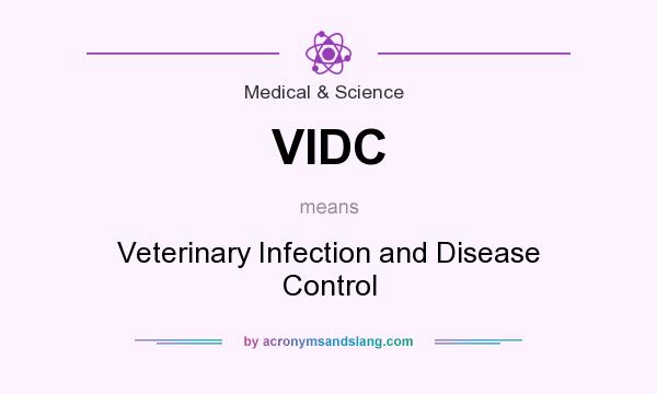 What does VIDC mean? It stands for Veterinary Infection and Disease Control
