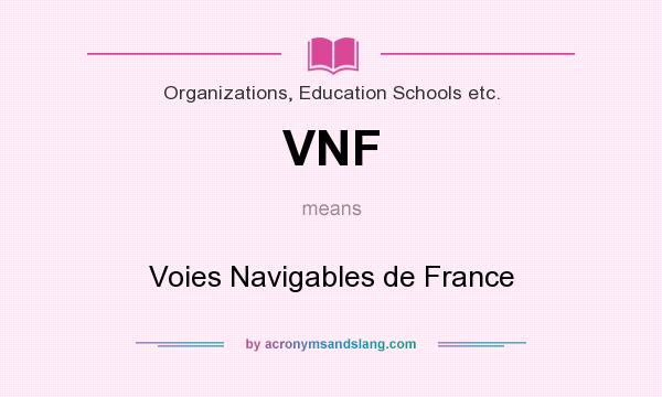 What does VNF mean? It stands for Voies Navigables de France