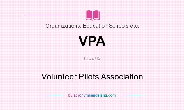 What does VPA mean? It stands for Volunteer Pilots Association