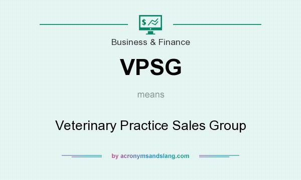 What does VPSG mean? It stands for Veterinary Practice Sales Group