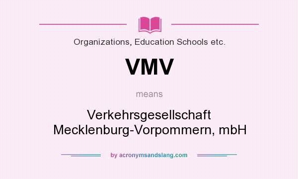 What does VMV mean? It stands for Verkehrsgesellschaft Mecklenburg-Vorpommern, mbH