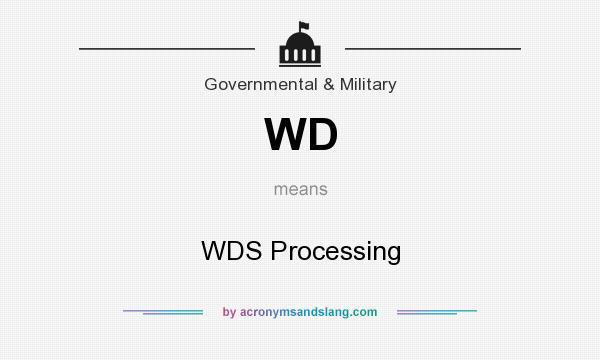 What does WD mean? It stands for WDS Processing