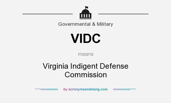 What does VIDC mean? It stands for Virginia Indigent Defense Commission