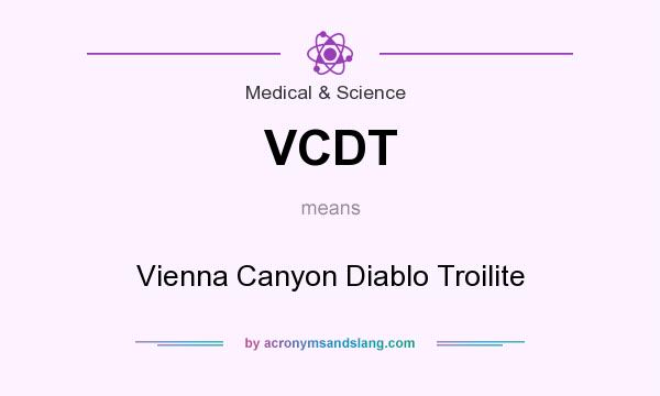 What does VCDT mean? It stands for Vienna Canyon Diablo Troilite