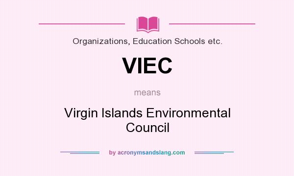 What does VIEC mean? It stands for Virgin Islands Environmental Council