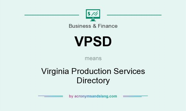 What does VPSD mean? It stands for Virginia Production Services Directory